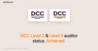 Periculo Achieves DCC Level 2 and Level 3 Auditor Status
