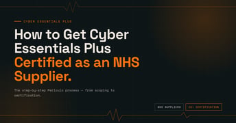 How to Get Cyber Essentials Plus Certified as an NHS Supplier