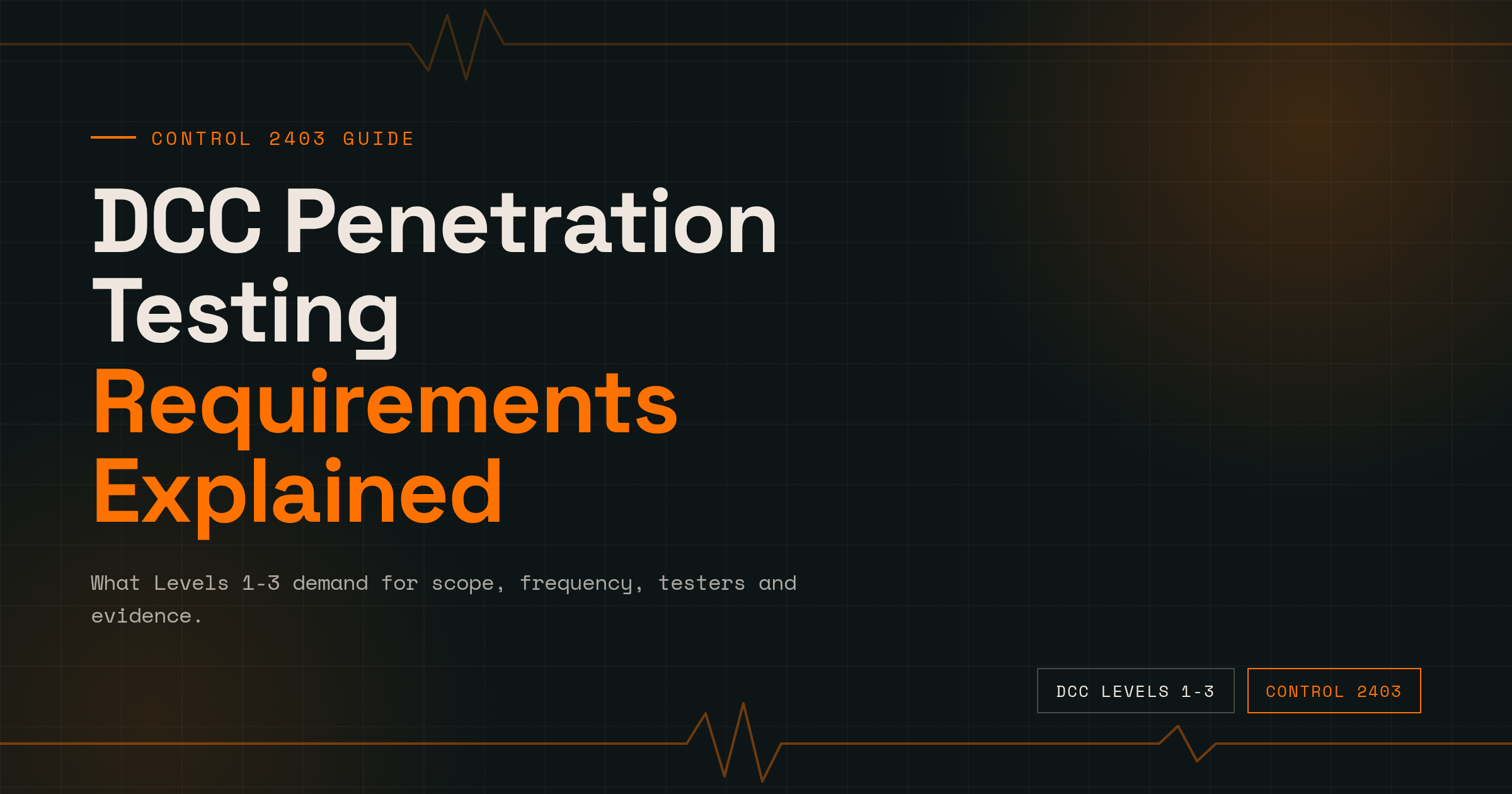 DCC Penetration Testing Requirements: A Complete Guide to Control 2403